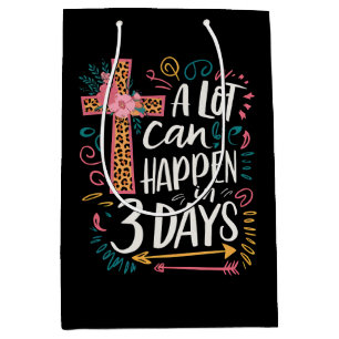 A Lot Can Happen In 3 Days Jesus Easter Medium Gift Bag