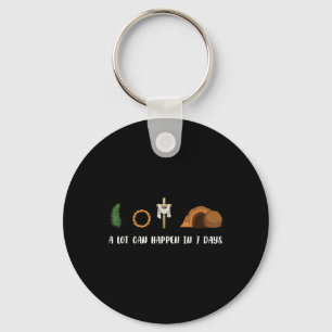 A Lot Can Happen In 7 Days Palm Sunday Holy Week E Key Ring