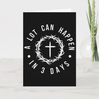 A Lot Can Happen In Three Days Women Men Christian Card