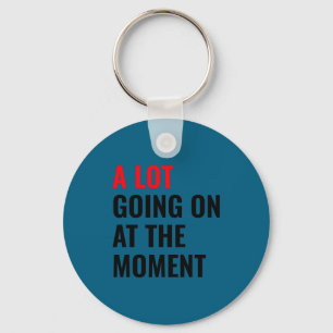 A Lot Going On At The Moment Eras Concert Tour Key Ring