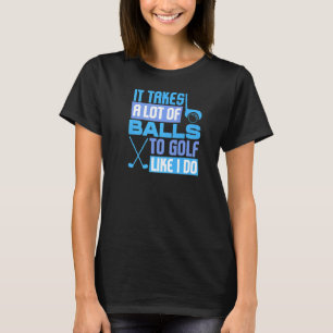 A Lot Of Balls Golf Cart Golfer Costume Mens Golf T-Shirt