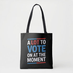 A Lot To Vote On At The Moment Funny Kamala 2024 Tote Bag