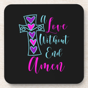 A Love Without End Amen Jesus Inspired Quote Chris Coaster
