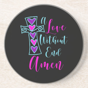 A Love Without End Amen Jesus Inspired Quote Chris Coaster