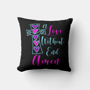 A Love Without End Amen Jesus Inspired Quote Chris Cushion
