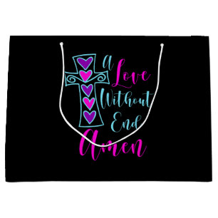A Love Without End Amen Jesus Inspired Quote Chris Large Gift Bag