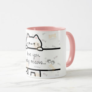 A Love You Meow and Kitty mug for your loved one.