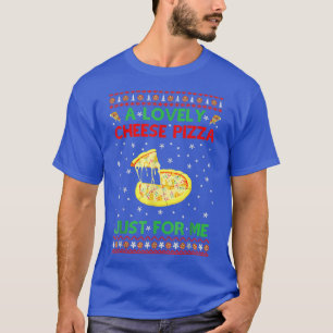 A Lovely Cheese Pizza Alone Funny Kevin Christmas T-Shirt