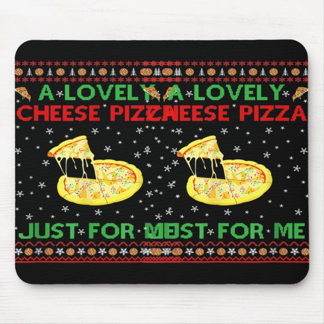 A Lovely Cheese Pizza Alone Funny Kevin X Mas Home Mouse Pad (Front)