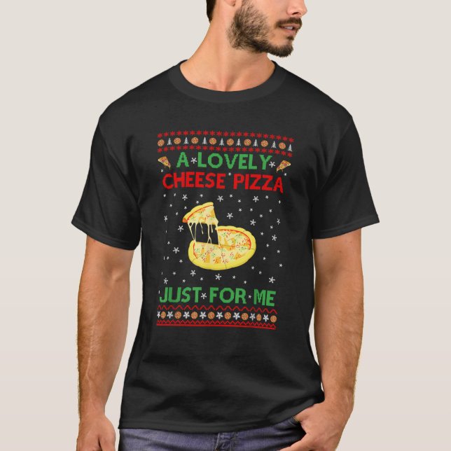 A Lovely Cheese Pizza Alone Funny Kevin X Mas Home T-Shirt (Front)