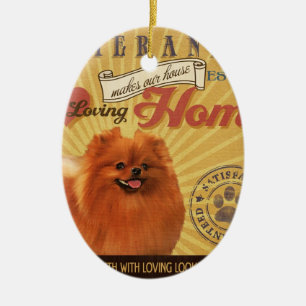 A Loving Pomeranian Makes Our House Home Ceramic Ornament