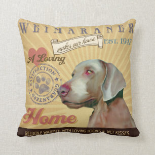 A Loving Weimaraner Makes Our House Home Cushion