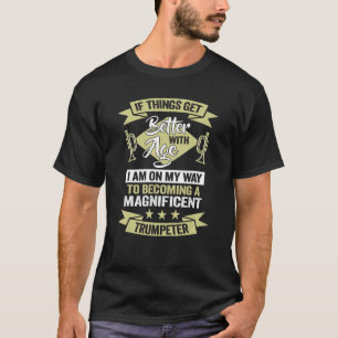 A Magnificent Trumpeter Birthday Trumpet Player T-Shirt