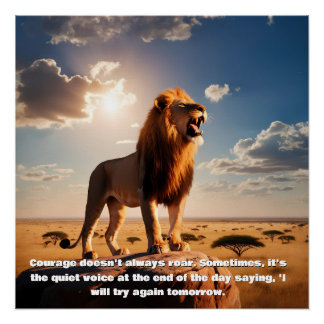 A majestic Lion Courage Quotes motivational Poster