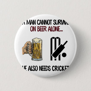 A Man Cannot Survive On Beer Alone He Also Needs C 6 Cm Round Badge