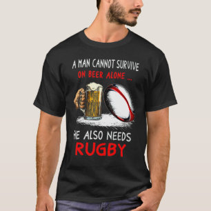 A Man Cannot Survive On Beer Alone He Also Needs R T-Shirt