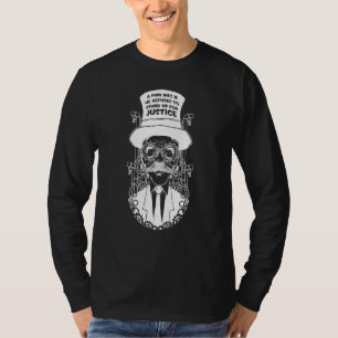 A Man Dies If He Refuses To Stand Up T-Shirt