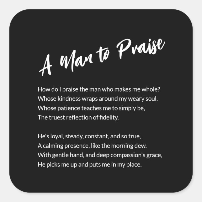 "A Man to Praise" Sentimental  Square Sticker (Front)