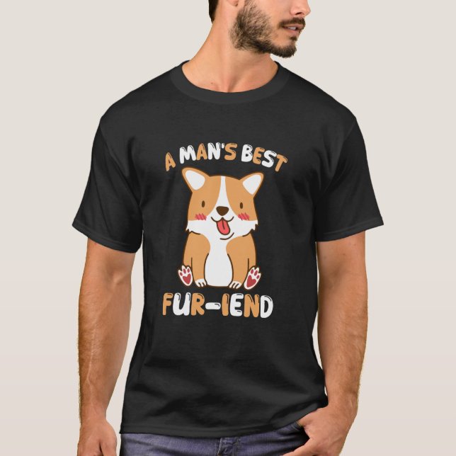 A Man's Best Fur Friend Dog Kawaii Cute Funny T-Shirt (Front)