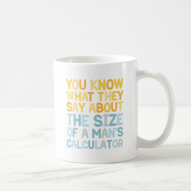 A Man's Calculator Coffee Mug (Right)
