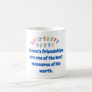 A Man's Friendships Are One Of The Best - Coffee Mug