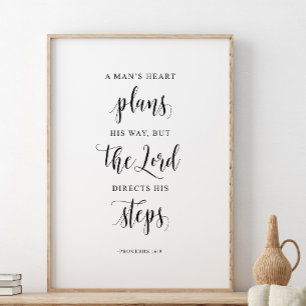 A Man's Heart Plans His Way, Proverbs 16:9 Poster