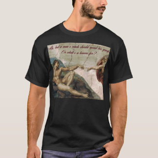 A Man's Reach Should Exceed His Grasp T-Shirt