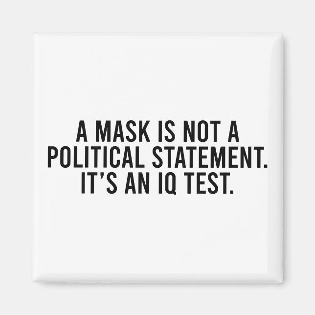A Mask is Not a Political Statement Magnet (Front)