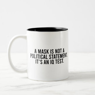 A Mask is Not a Political Statement Two-Tone Coffee Mug