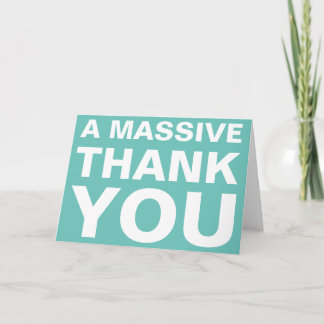 A Massive Thank You Greeting Card