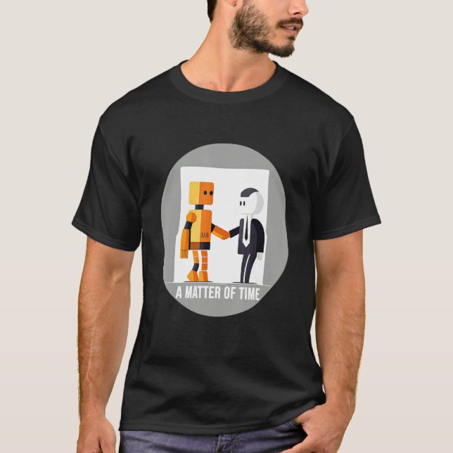 A Matter Of Time Robot and Human Shaking Hands T-Shirt (Front)