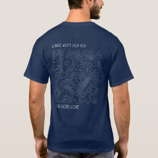 A MAZE WON'T STOP YOU FROM GODS LOVE T-Shirt