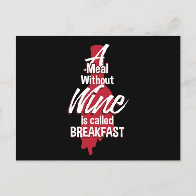 A Meal Without Wine Is Called Breakfast Funny Wine Postcard (Front)