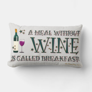 A MEAL WITHOUT WINE... LUMBAR CUSHION
