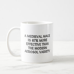 A mediaeval mace is 87% more effective  coffee mug