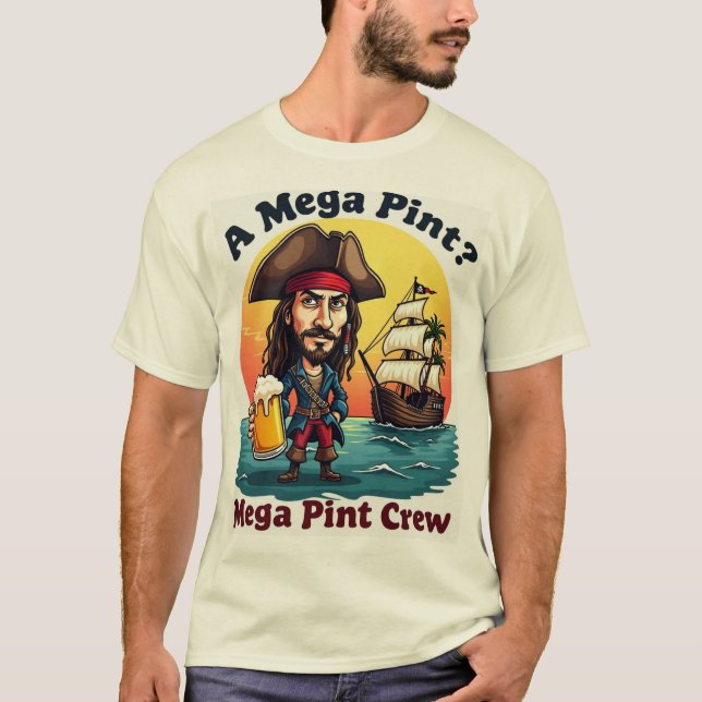 A MEGA PINT T-Shirt (Front)
