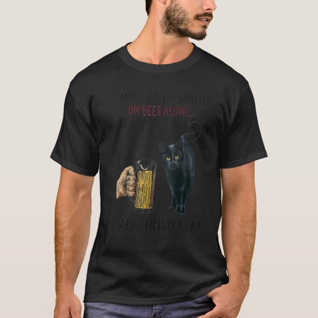 A men cannot survive on beer alone he also needs a T-Shirt (Front)