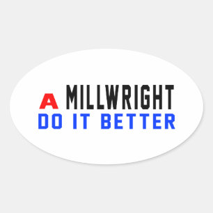 A Millwright Do It Better Oval Sticker