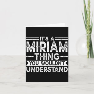 A miriam thing wouldn't understand family name card