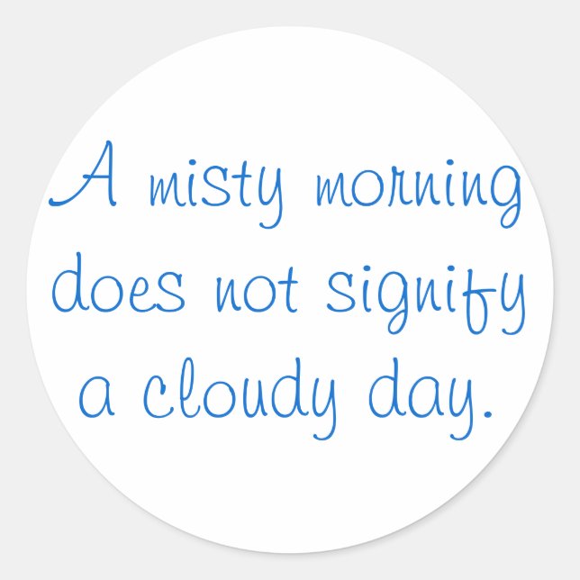A Misty Morning... Classic Round Sticker (Front)