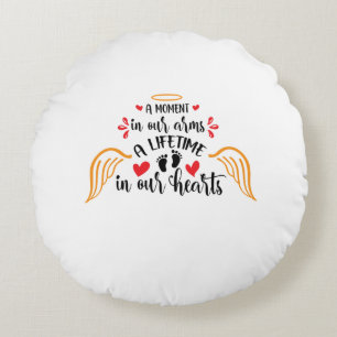 A moment in our arms a lifetime in our hearts blac round cushion