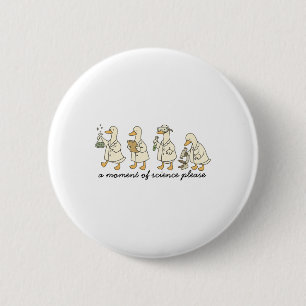 A Moment Of Science Please Funny Science Teacher S 6 Cm Round Badge
