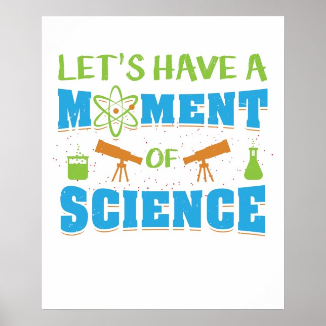 A Moment Of Science Please Silence Pun Scientist Poster (Front)