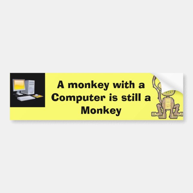A monkey with a Computer is still a Monkey Bumper Sticker (Front)