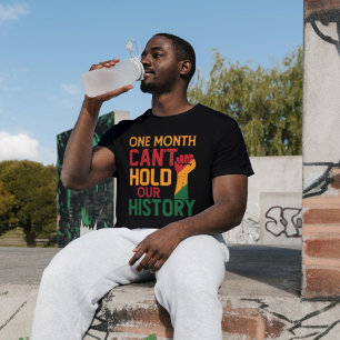 A Month Can't Hold Our History T-Shirt