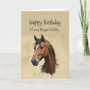 A Morgan Horse Personality Birthday Card