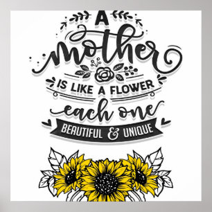 A mother is like a flower, Cute Mother's Day Gift Poster