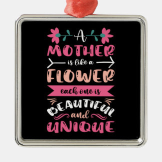 A Mother Is Like A Flower Metal Ornament