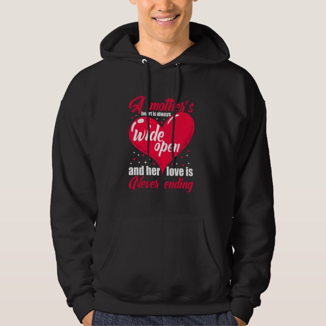 A Mother s Heart Always Wide Open & her Love is ne Hoodie (Front)