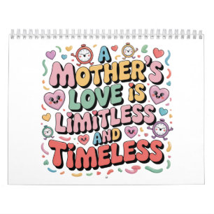 A Mother’s Love Is Limitless And Timeless Calendar